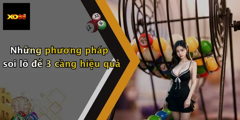Những phương pháp soi lô đề 3 càng hiệu quả