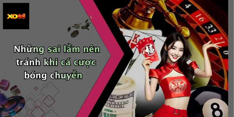 Những sai lầm nên tránh khi cá cược bóng chuyền