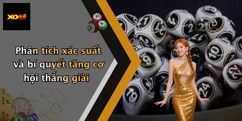Phân tích xác suất và bí quyết tăng cơ hội thắng giải
