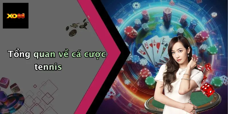 Tổng quan về cá cược tennis